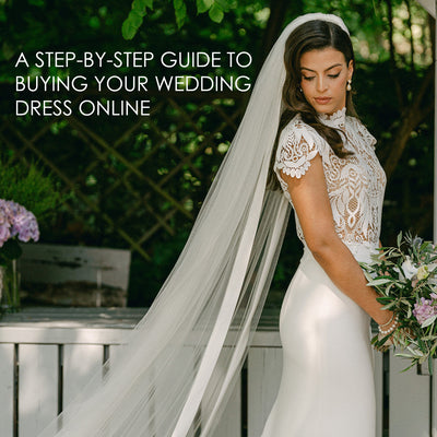 A STEP-BY-STEP GUIDE TO BUYING YOUR CATHERINE DEANE WEDDING DRESS ONLINE